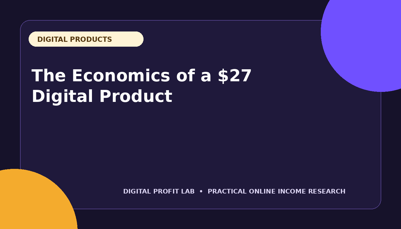 The Economics of a $27 Digital Product